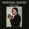 NATIONAL HEALTH D.S. al coda  